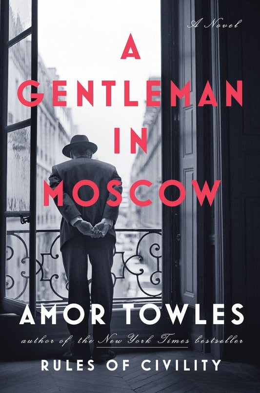 Book cover of 'A Gentleman in Moscow' by Amor Towles