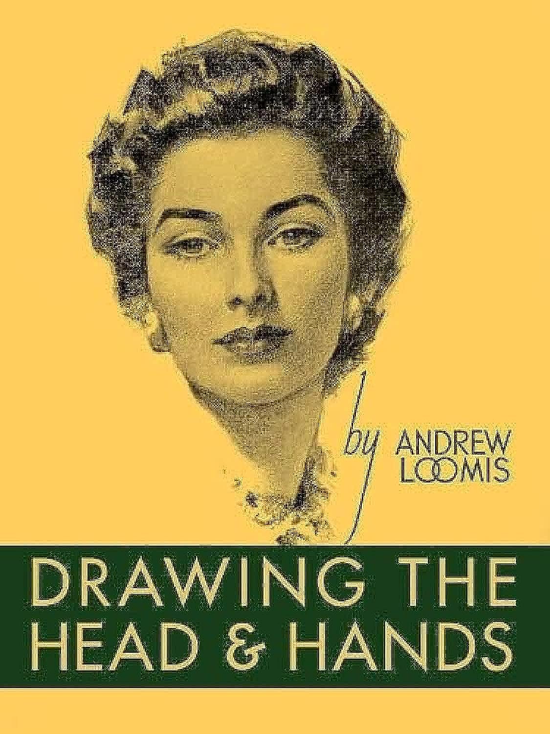 Book cover of 'Drawing the Head & Hands' by Andrew Loomis