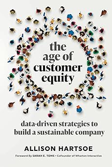 Book cover of 'The Age of Customer Equity' by Allison Hartsoe with a stylized design of people forming a circle.