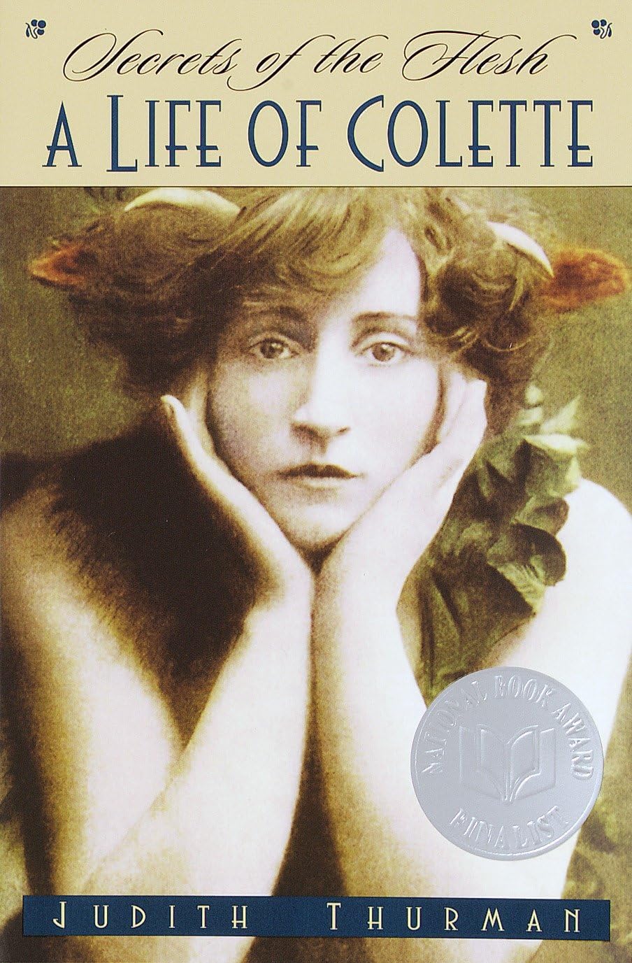 Book cover of 'Secrets of the Flesh: A Life of Colette'