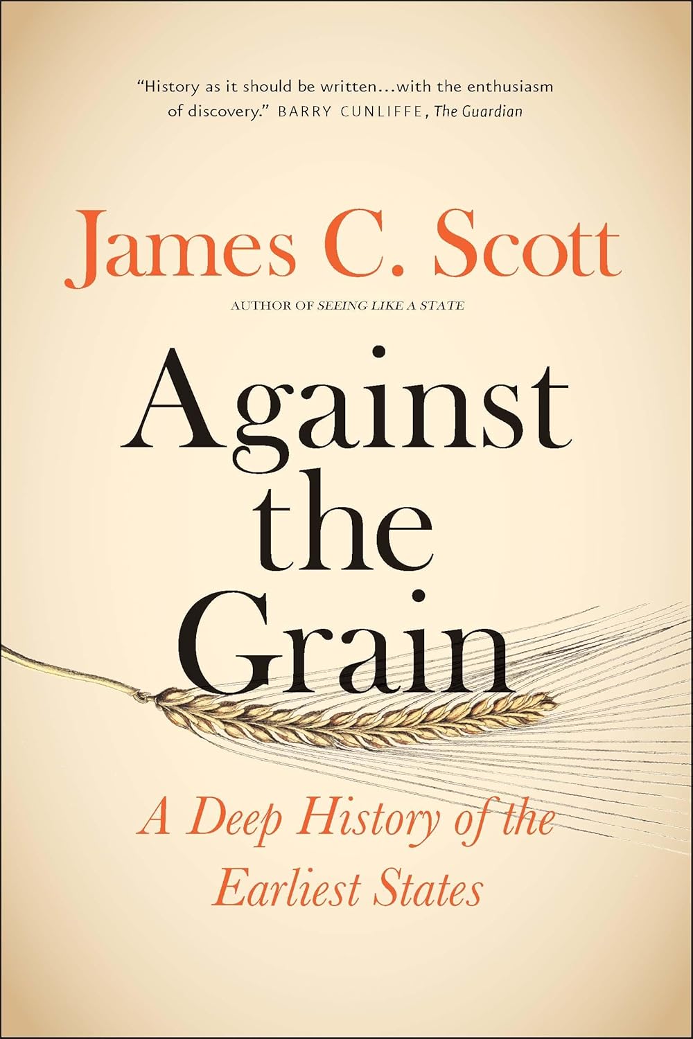 Book cover of 'Against the Grain' by James C. Scott