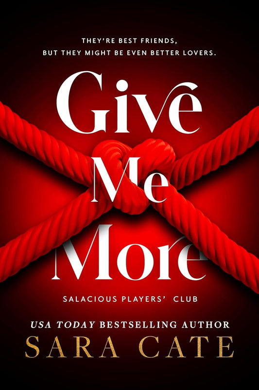 Book cover of 'Give Me More'  by sara cate