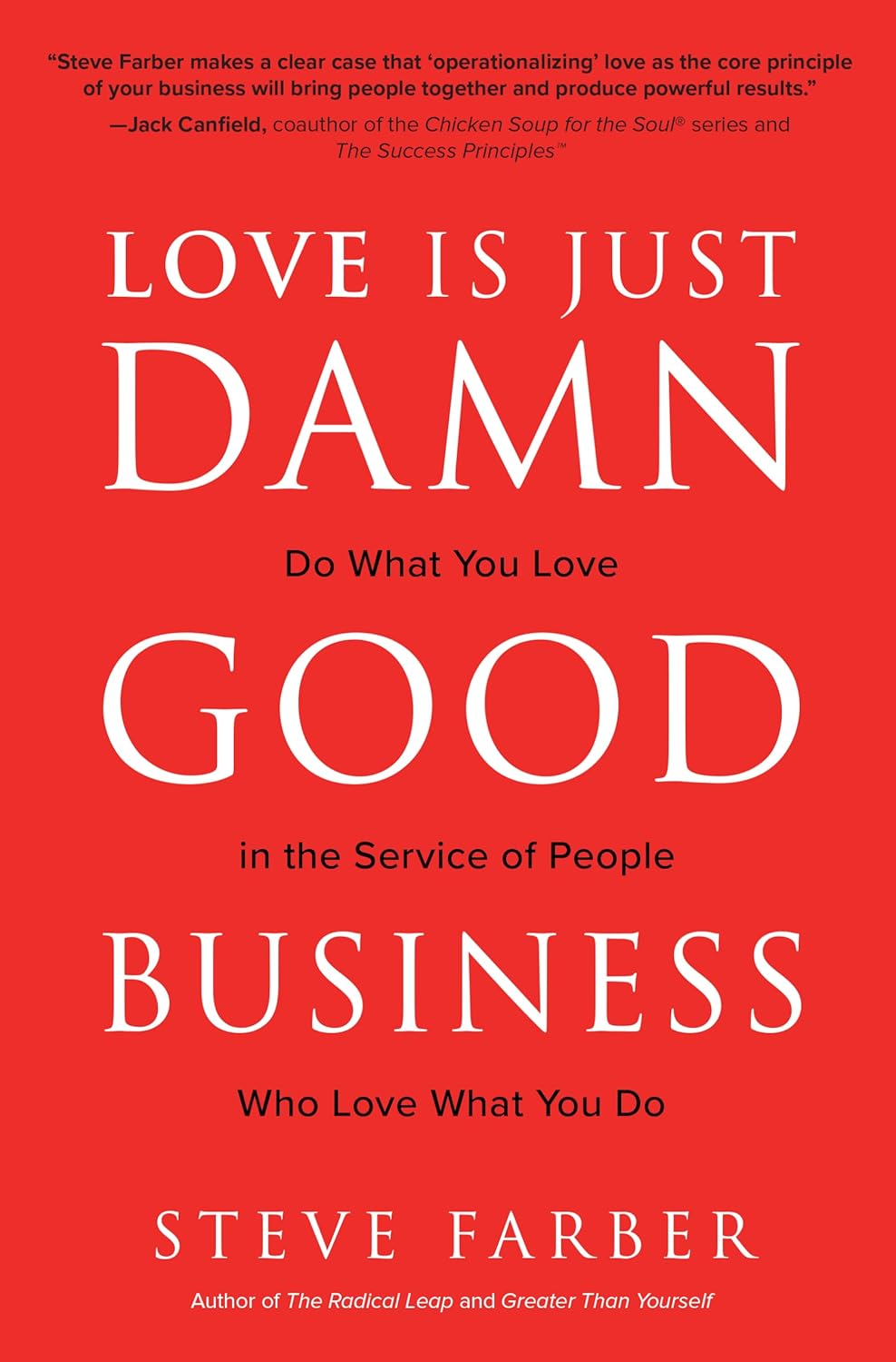 Book cover of 'Love is Just Damn Good Business' by Steve Farber with a red background and white text.
