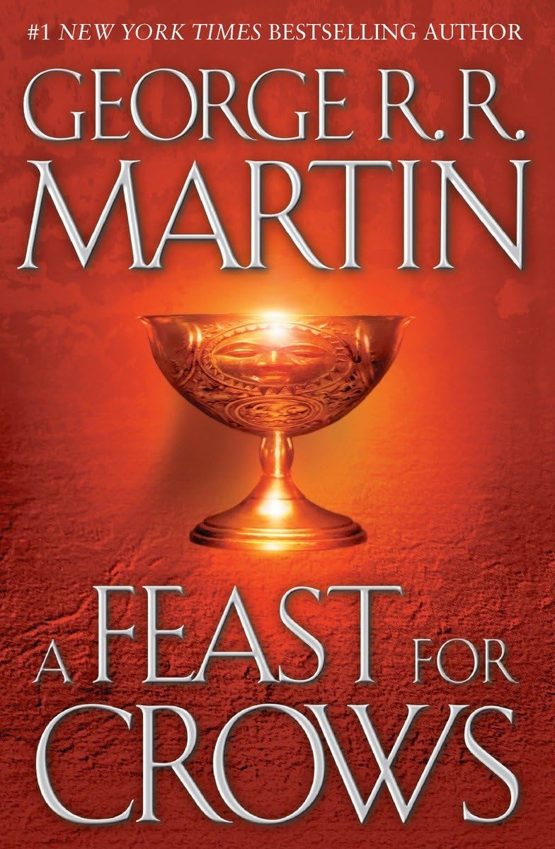 A Feast for Crows Novel by George R. R. Martin