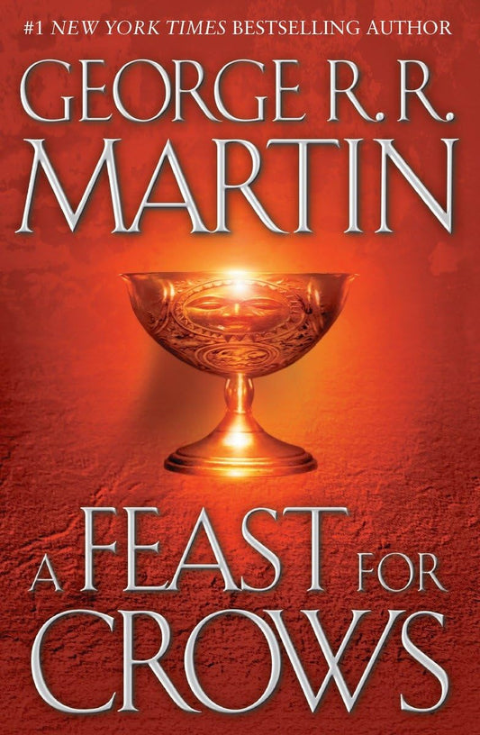 A Feast for Crows Novel by George R. R. Martin