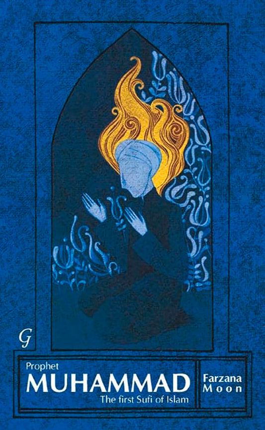 Book cover of 'Prophet Muhammad: The first Sufi of Islam' by Farzana Moon