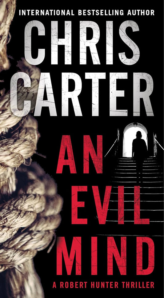 Book cover of 'An Evil Mind' by Chris Carter featuring a silhouette and rope.
