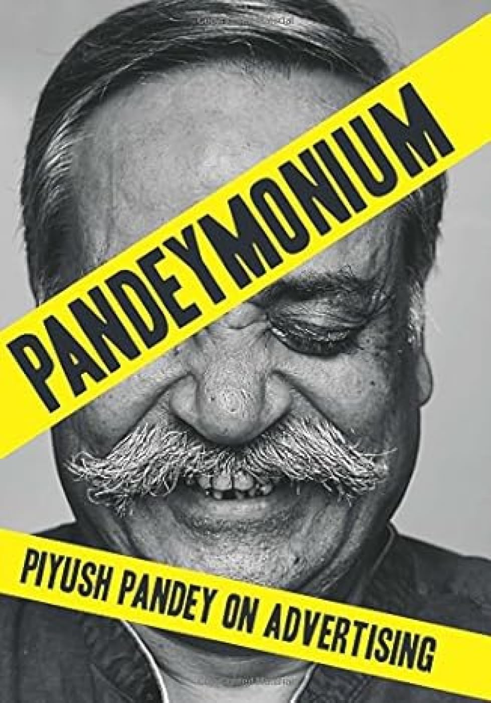 Pandeymonium: Piyush Pandey on Advertising