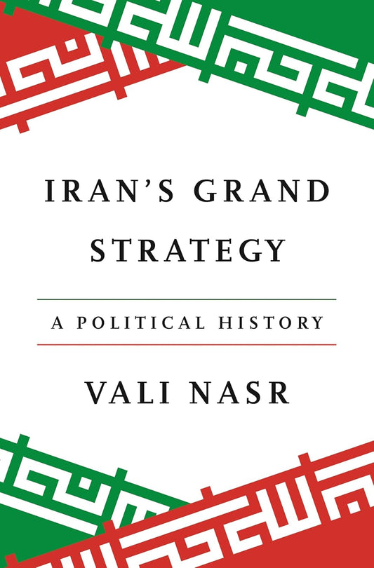 Book cover of 'Iran's Grand Strategy' by Vali Nasr with a geometric design border.