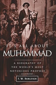 Book cover of 'It's All About Muhammad' by F. W. Burleigh with a historical illustration.