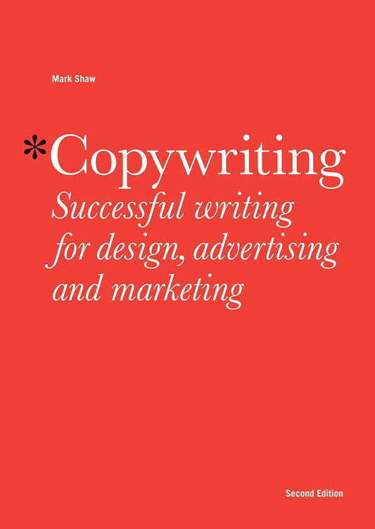Copywriting book by Mark Shaw for marketing and design