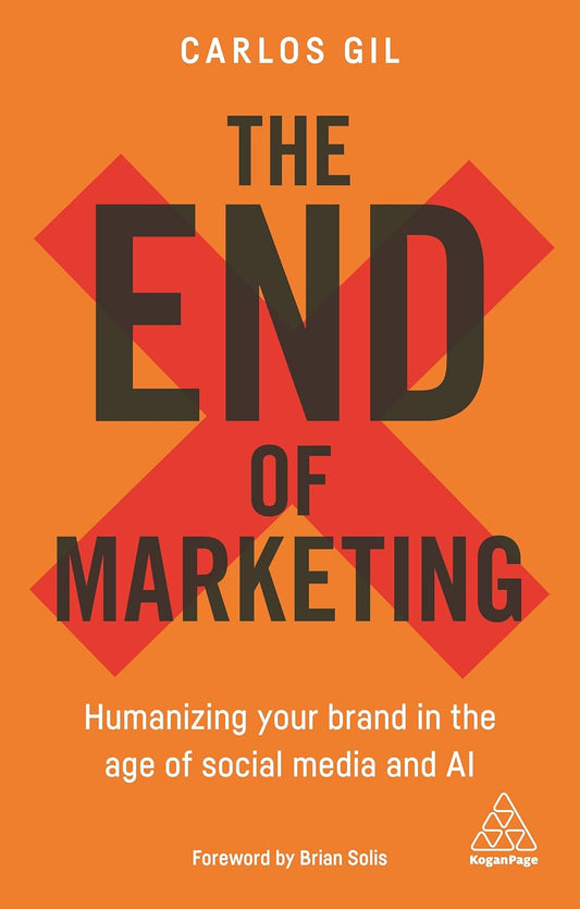 The End of Marketing book by Carlos Gil guide
