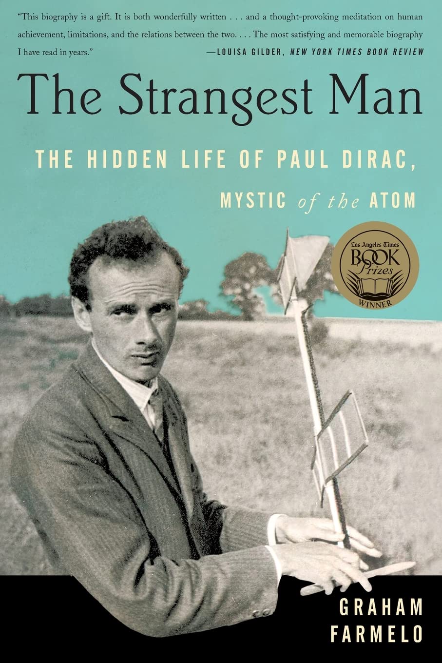 Book cover of'The Strangest Man: The Hidden Life of Paul Dirac, Mystic of the Atom by Graham Farmelo'