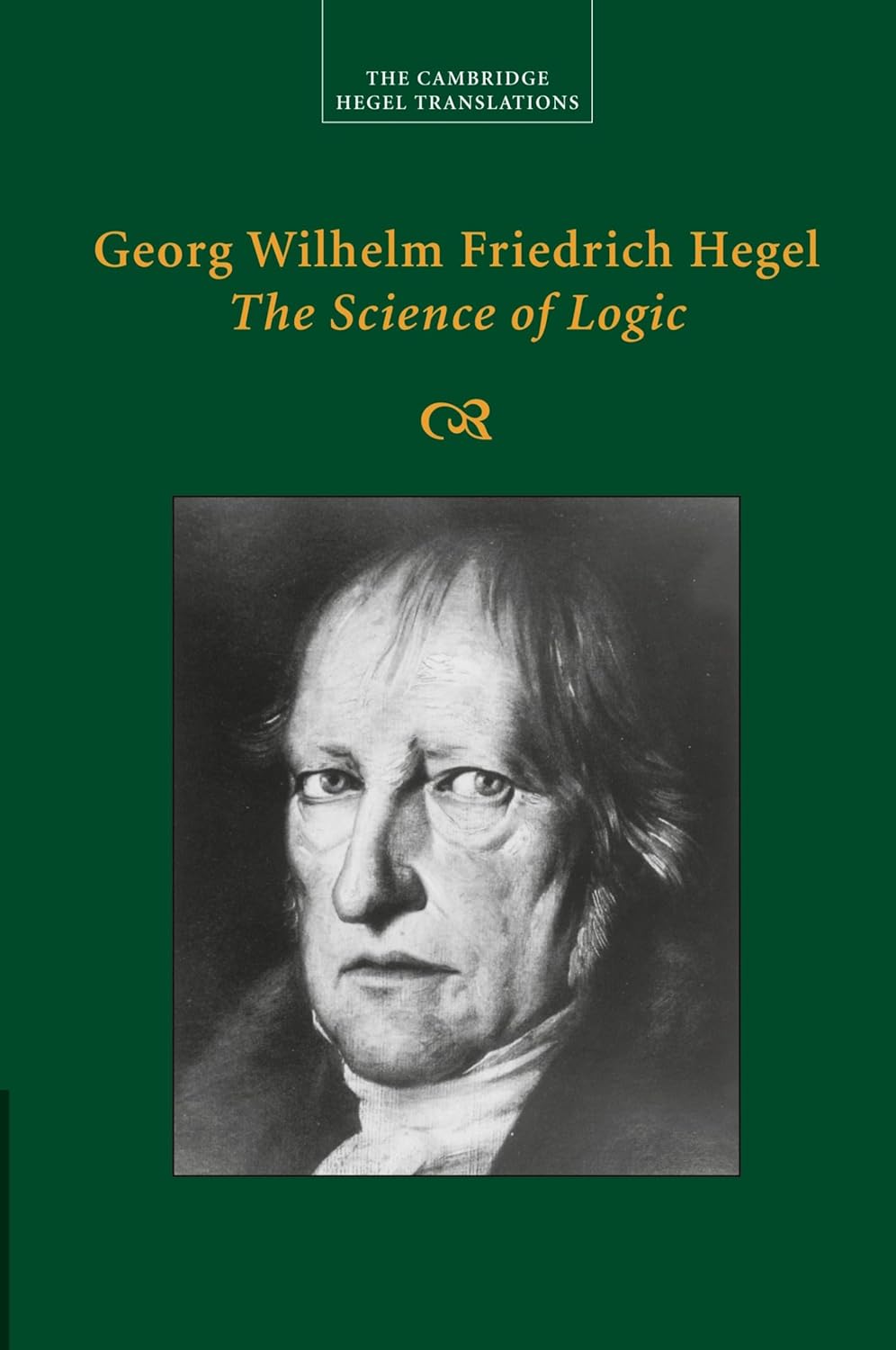 Book cover of 'The Science of Logic' by Georg Wilhelm Friedrich Hegel