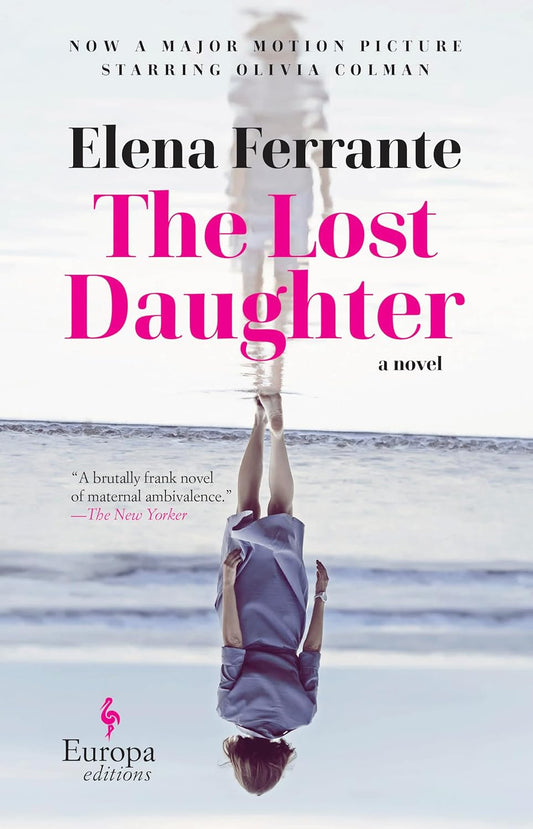 The Lost Daughter  by Elena Ferrante