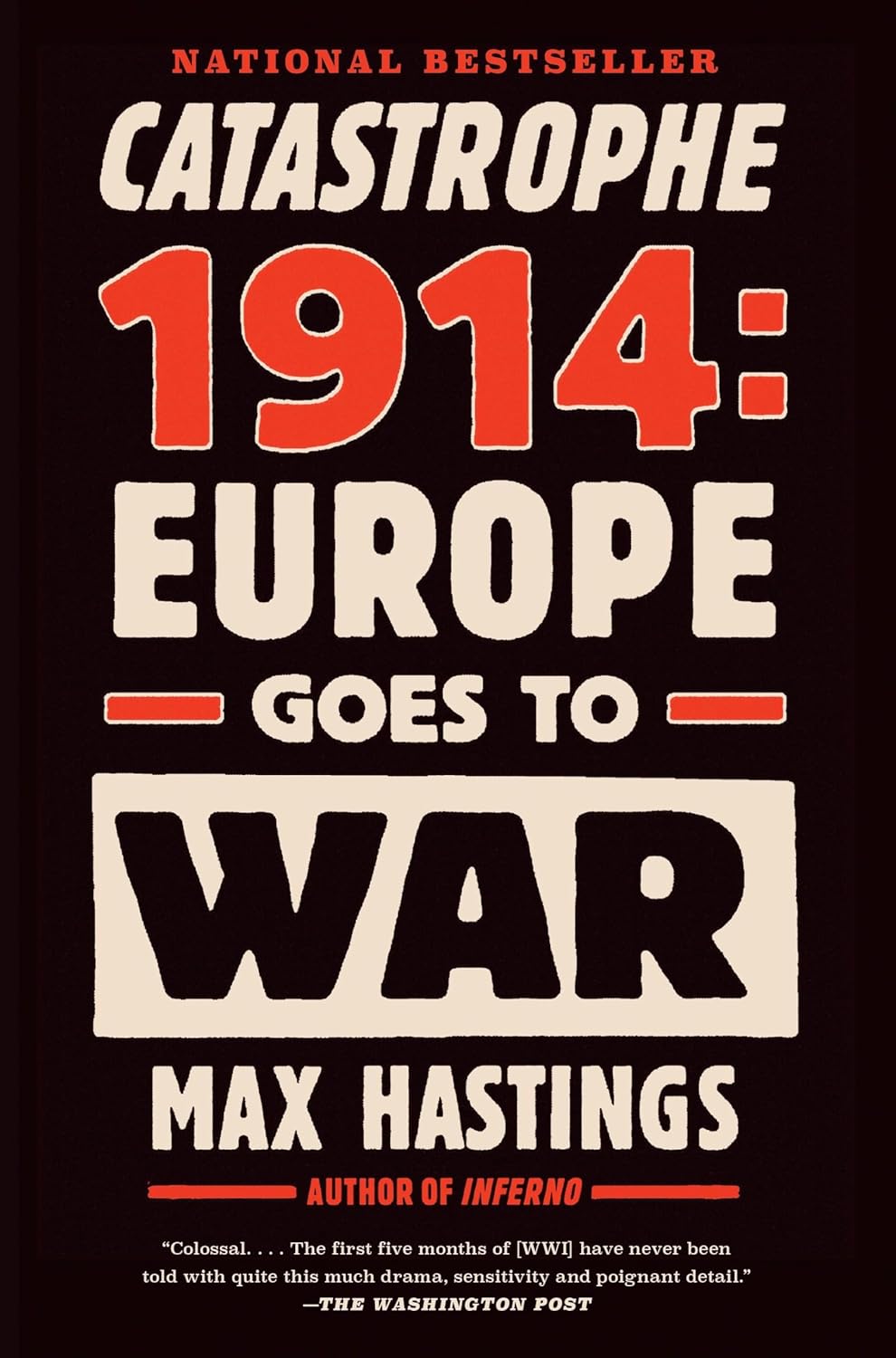 Book cover of 'Catastrophe 1914: Europe Goes to War' by Max Hastings with a black background.