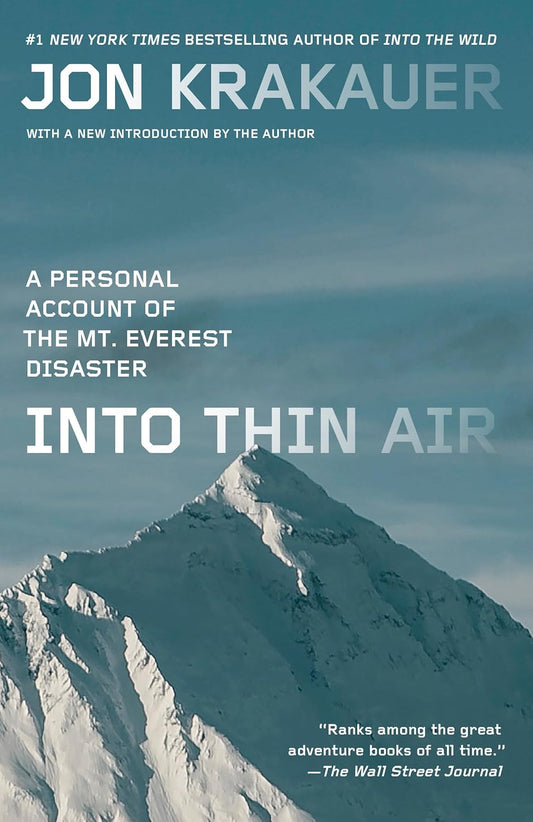 Into Thin Air: A Personal Account of the Mt. Everest Disaster  by Jon Krakauer