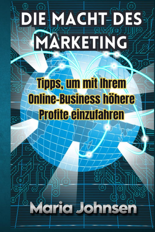 Book cover of 'Die Macht des Marketing' by Maria Johnsen with a futuristic design.
