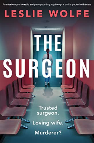 Book cover of 'The Surgeon by Leslie Wolfe'
