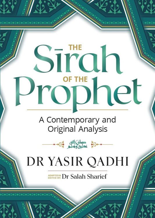 Book cover of 'The Sirah of the Prophet' by Dr. Yasir Qadhi
