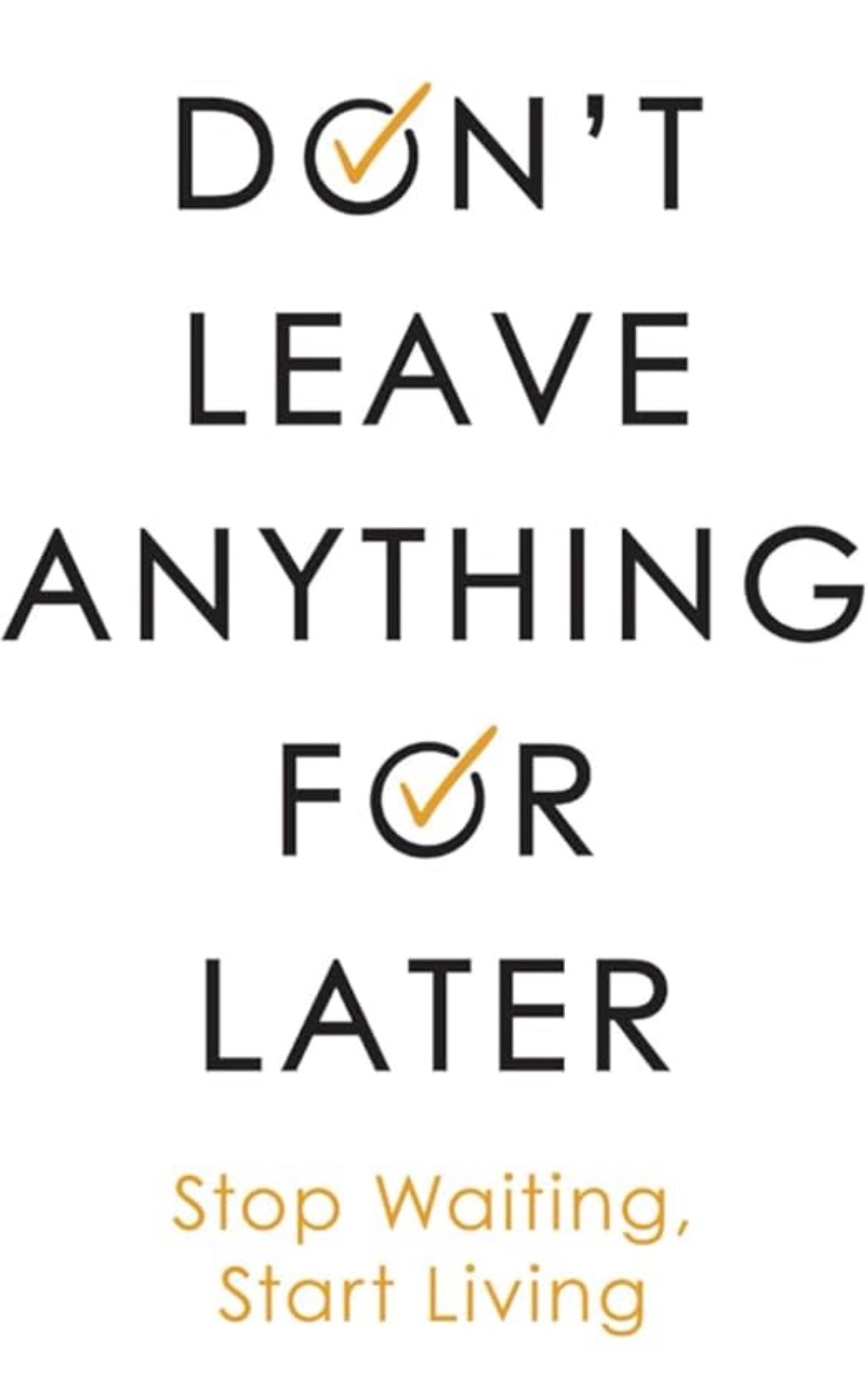 Don’t Leave Anything for Later
By Library Mindset