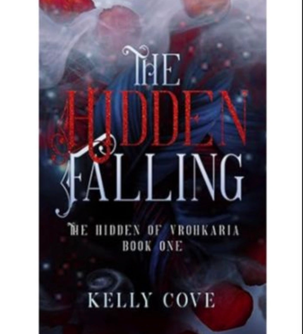 The Hidden Falling
By Kelly Cove