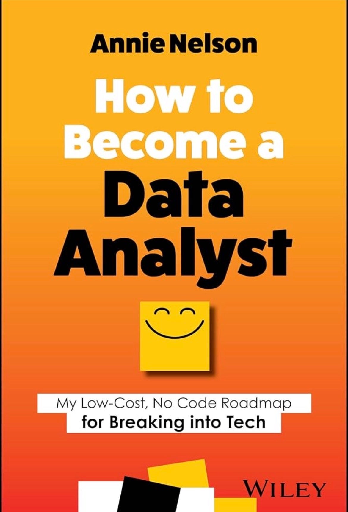 Book cover of 'How to Become a Data Analyst' by Annie Nelson with a smiley face on an orange background.