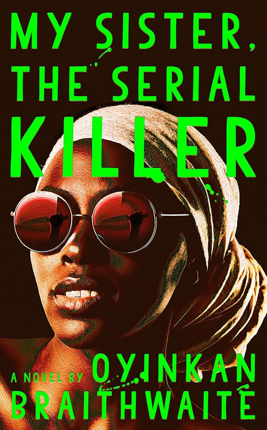 Book cover of 'My Sister, the Serial Killer by Oyinkan Braithwaite'