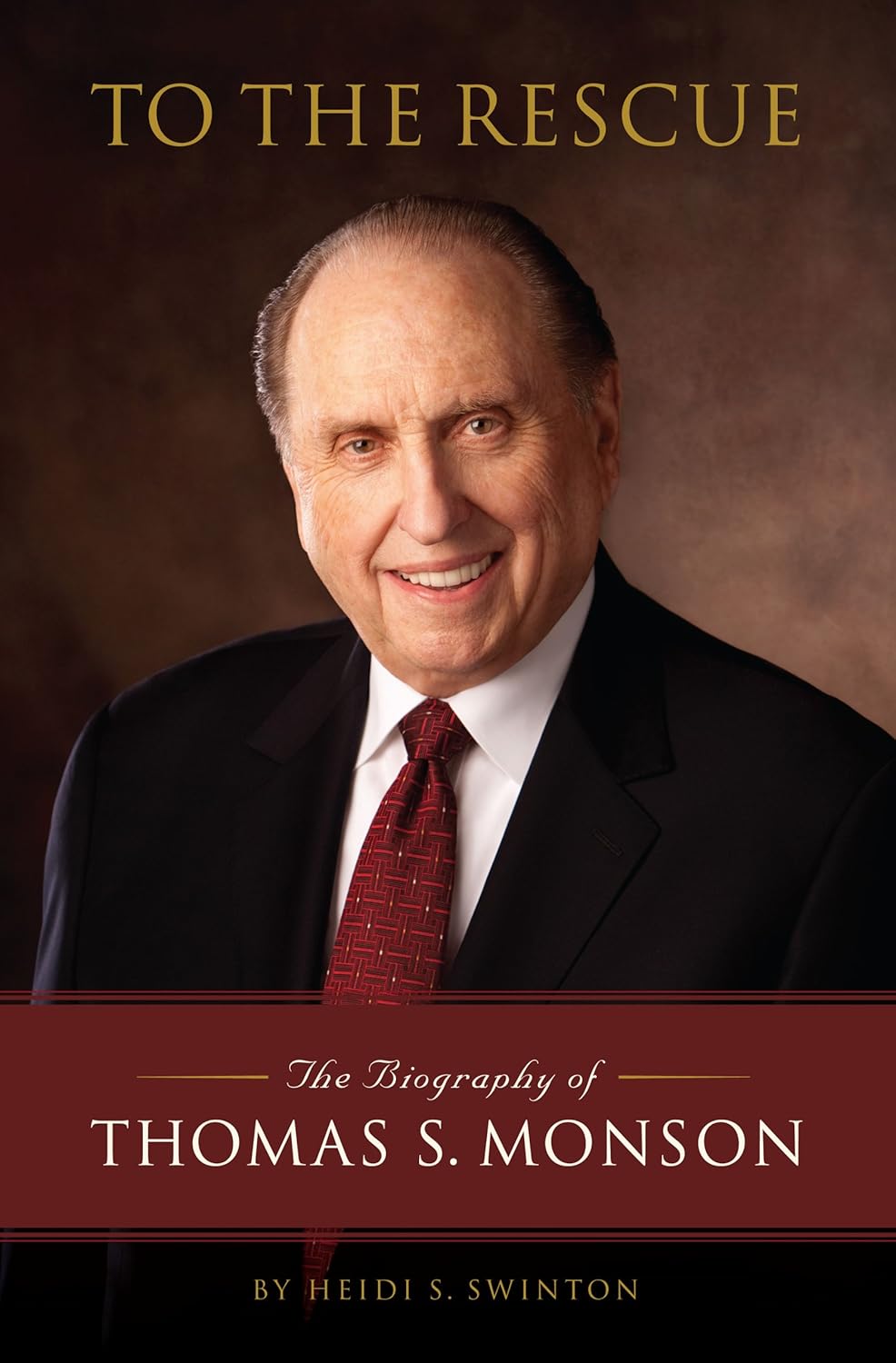 Book cover of 'To the Rescue: The Biography of Thomas S. Monson'