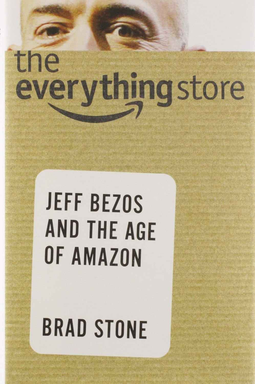 Book cover of 'The Everything Store' by Brad Stone with Amazon logo