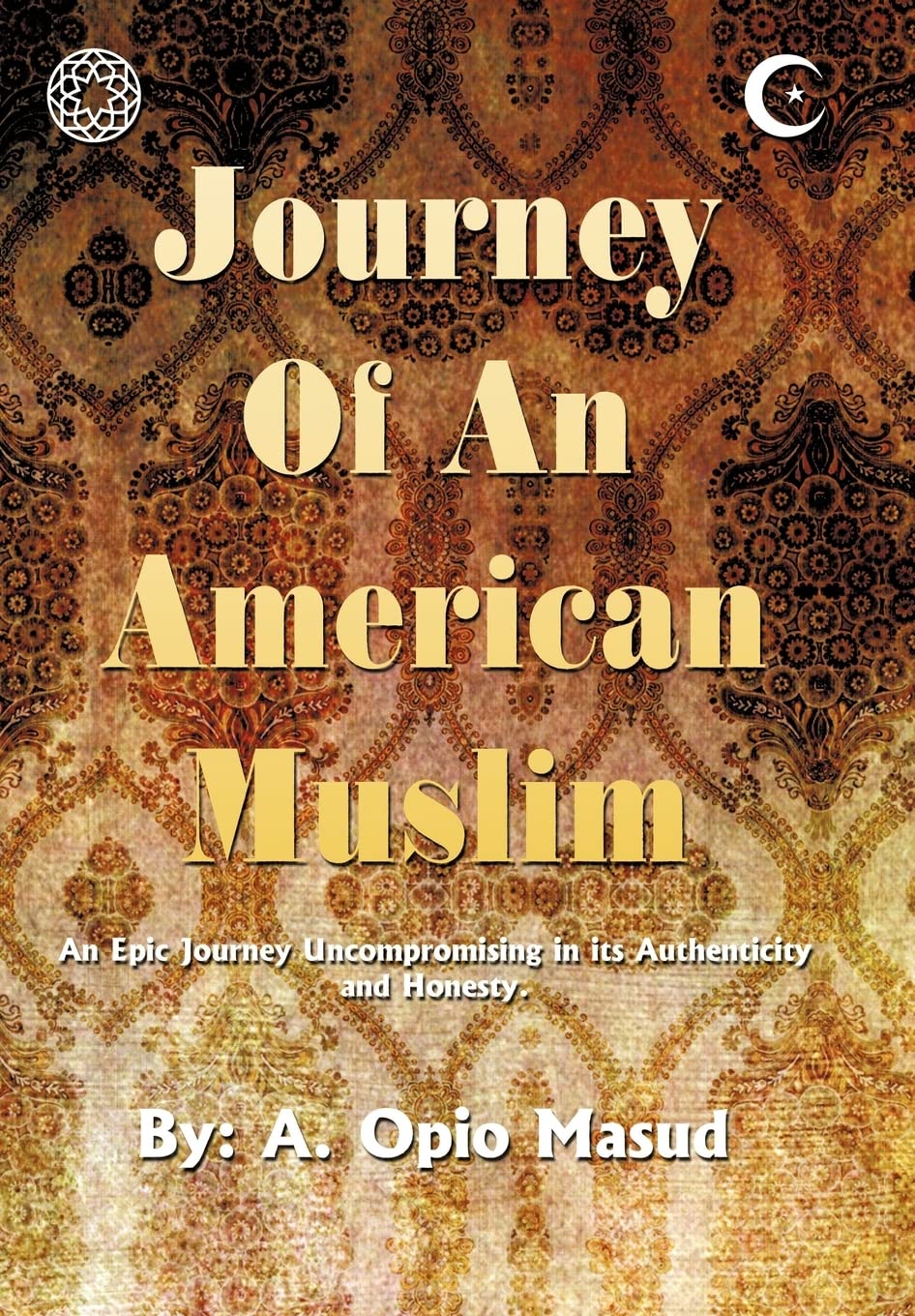 Book cover of 'Journey Of An American Muslim' with decorative patterns and gold text.