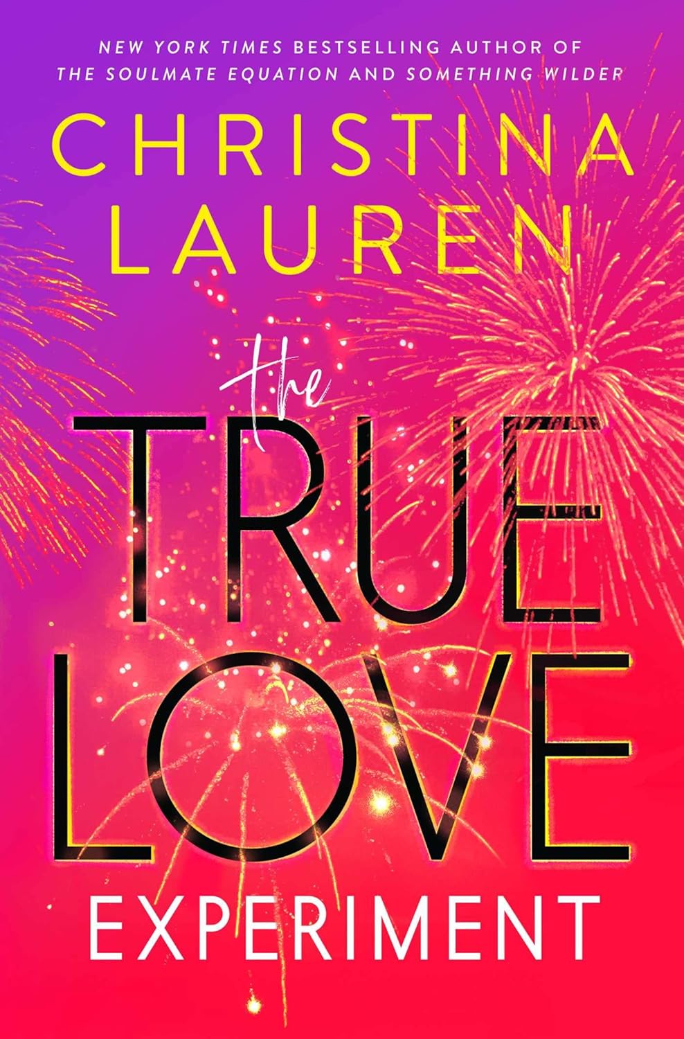 Book cover of 'The True Love Experiment' by Christina Lauren