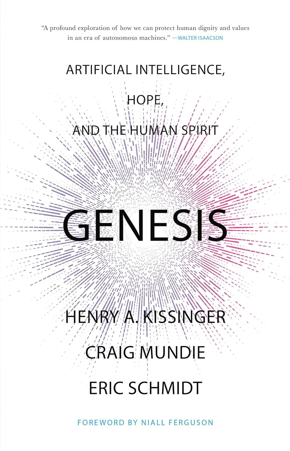 Book cover of 'Genesis' by Henry A. Kissinger, Craig Mundie, and Eric Schmidt 