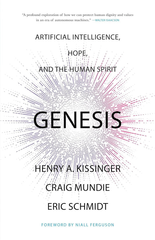 Book cover of 'Genesis' by Henry A. Kissinger, Craig Mundie, and Eric Schmidt 