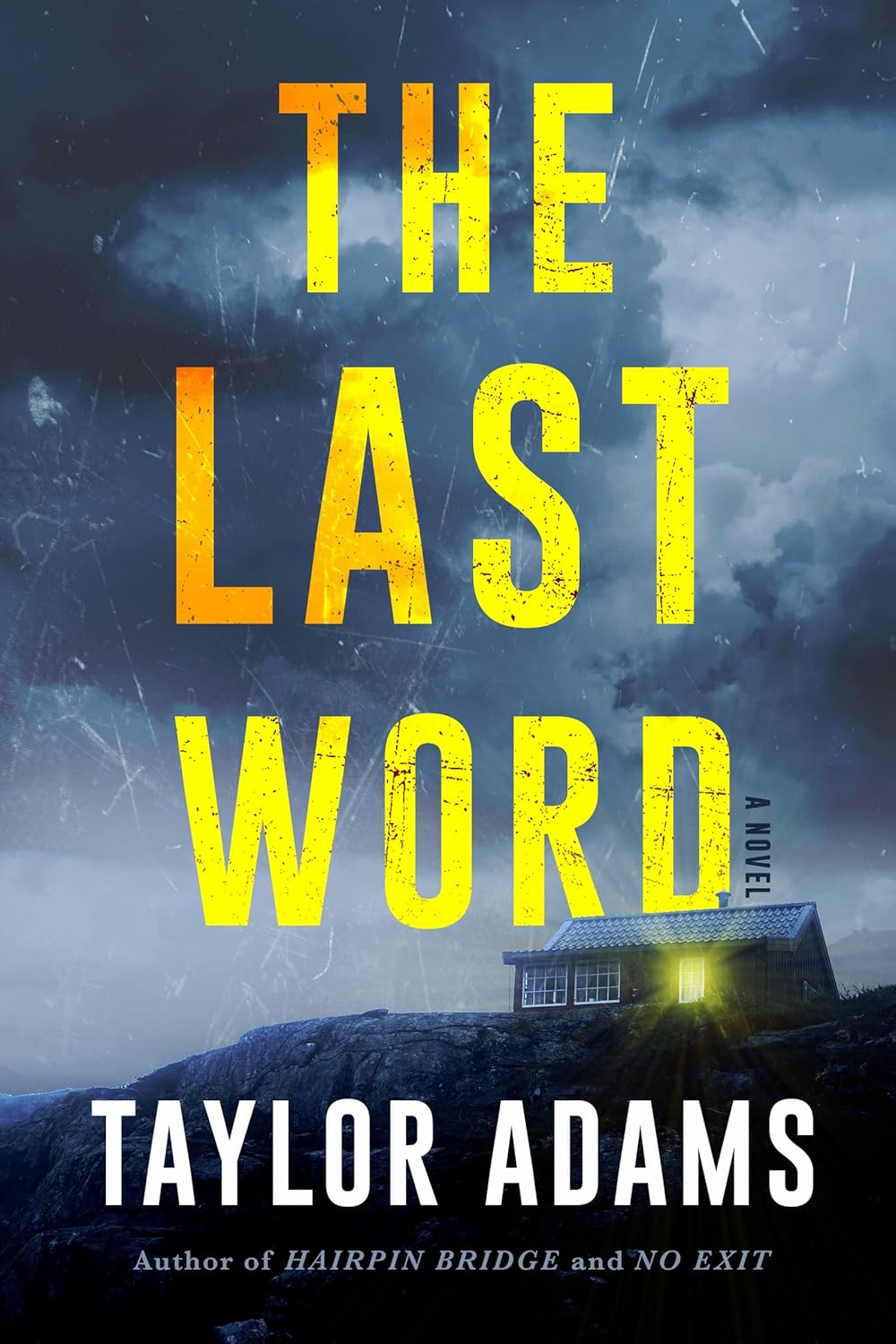 Book cover of 'The Last Word' by Taylor Adams with a dark, moody sky and a small house.