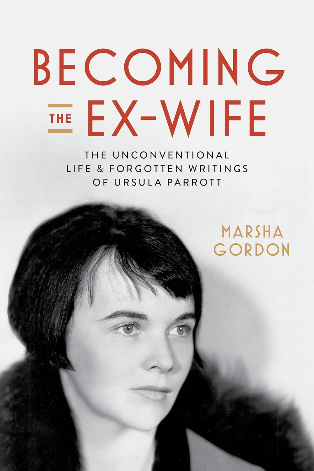 Book cover of 'Becoming the Ex-Wife' with a black and white photo of a woman and red and white text.