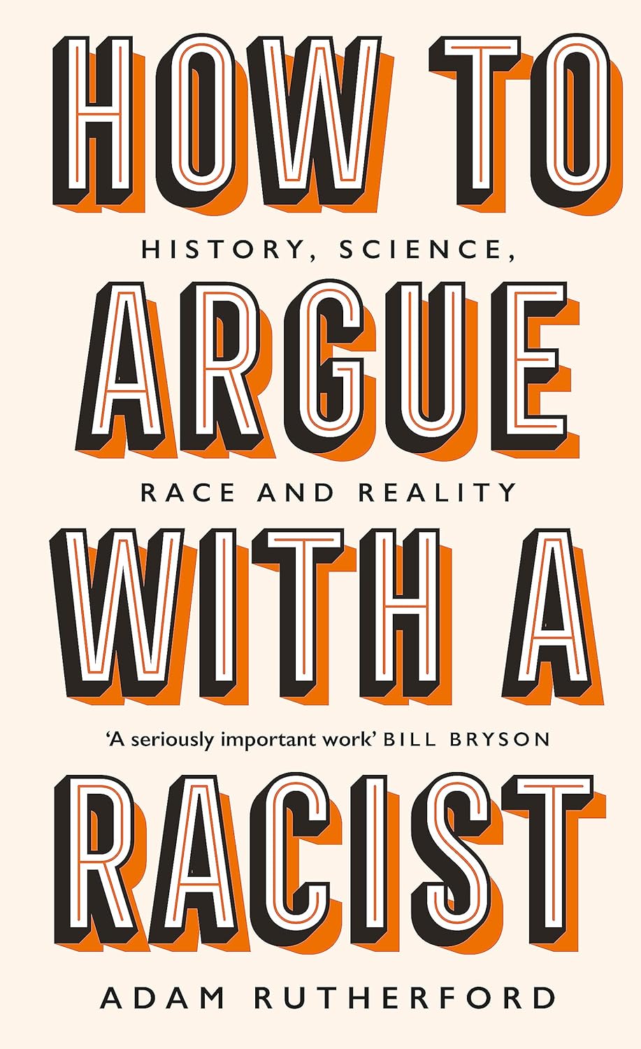 Book cover of 'How to Argue with a Racist' by Adam Rutherford