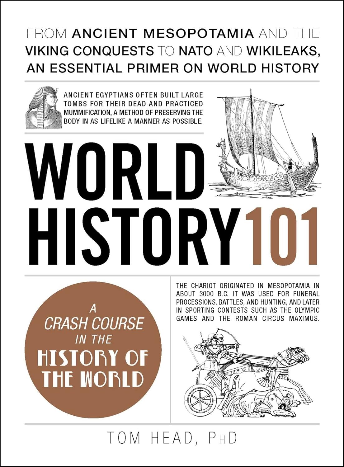 World History 101: From ancient Mesopotamia and the Viking conquests to NATO and WikiLeaks, an essential primer on world history (Adams 101 Series)