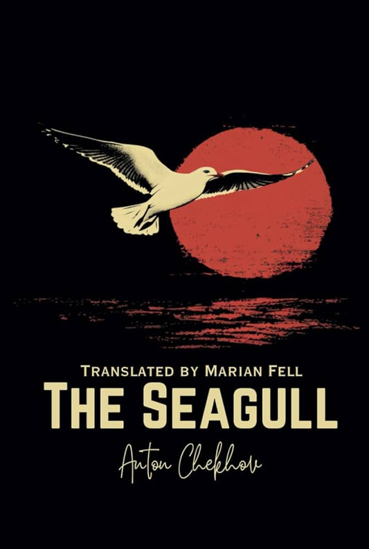 The Seagull
by Anton Chekhov