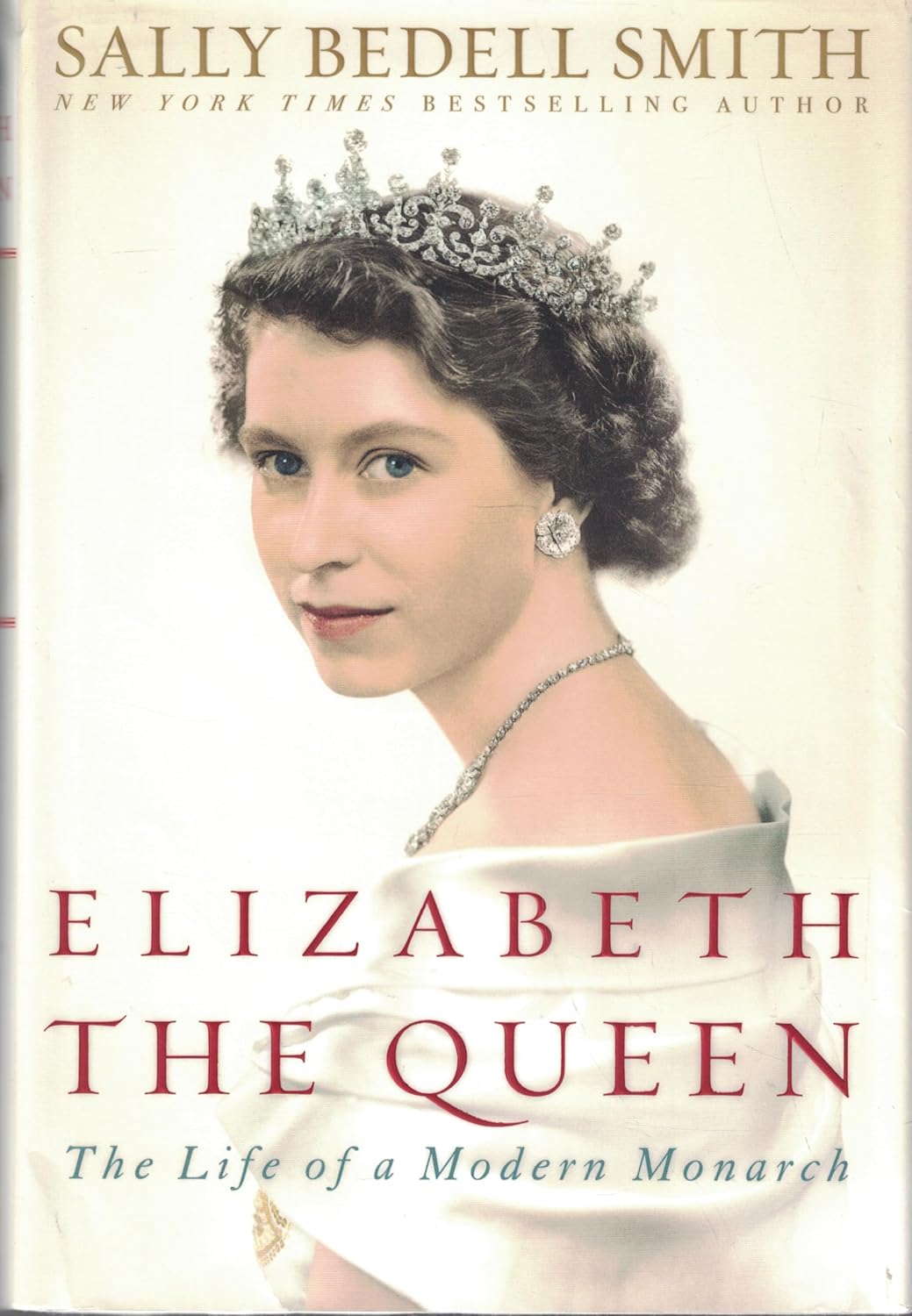 Book cover of 'Elizabeth the Queen: The Life of a Modern Monarch' by Sally Bedell Smith with a portrait of a woman wearing a tiara.