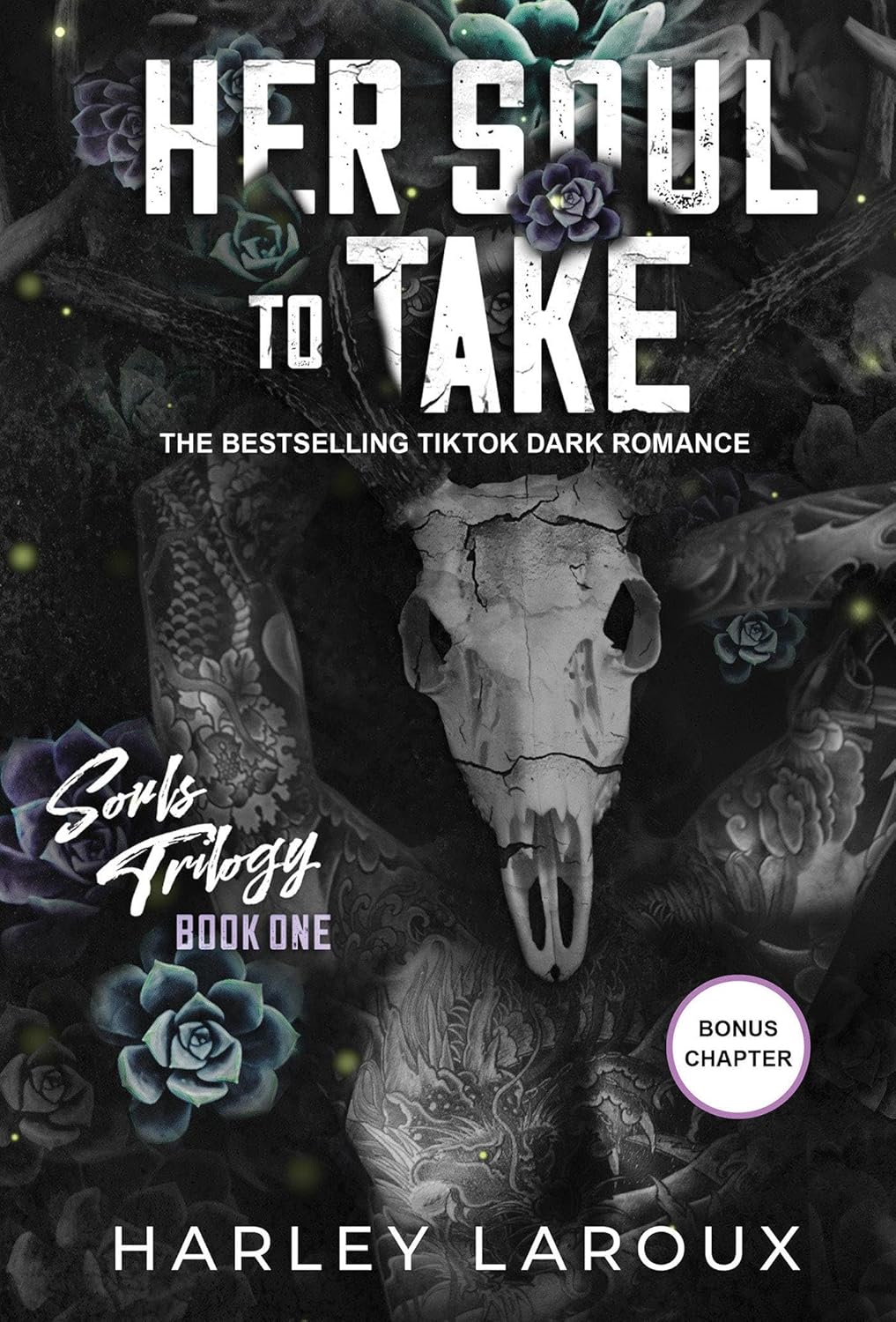Book cover of 'Her Soul to Take' with skull and succulent design