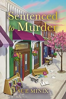 Book cover of 'Sentenced to Murder' by Sue Minix with a colorful street scene.