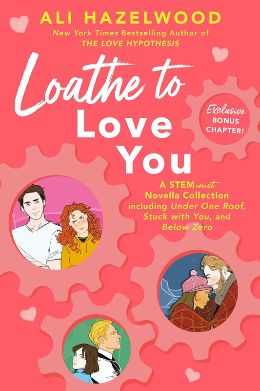 Book cover of 'Loathe to Love You' by Ali Hazelwood