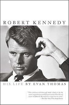 Book cover of 'Robert Kennedy: His Life' by Evan Thomas with a black and white photo of Robert Kennedy.
