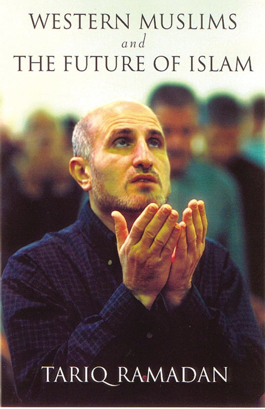 Book cover of 'Western Muslims and the Future of Islam' by Tariq Ramadan with a man praying.