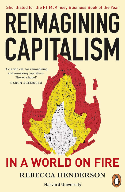 Reimagining Capitalism in a World on Fire