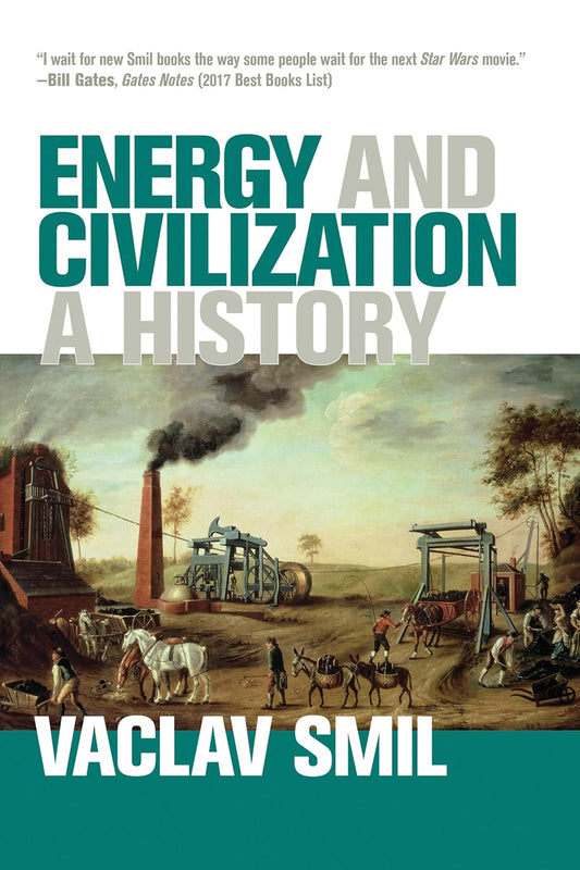 Book cover of 'Energy and Civilization: A History' by Vaclav Smil with industrial scene illustration.
