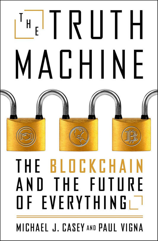 Book cover of 'The Truth Machine: The Blockchain and the Future of Everything'