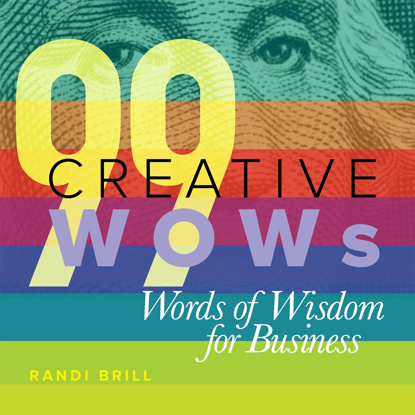 Book cover of '99 Creative WOWs: Words of Wisdom for Business' with colorful design and text.