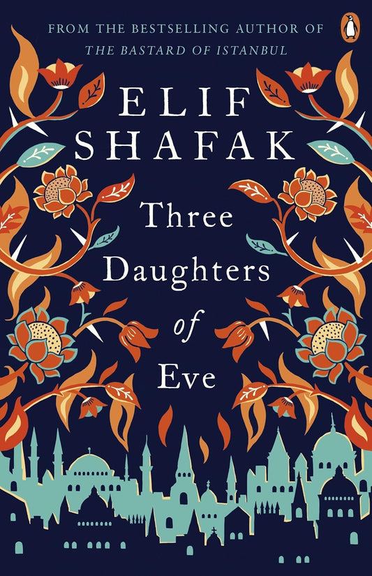 Three Daughters of Eve novel by Elif Shafak